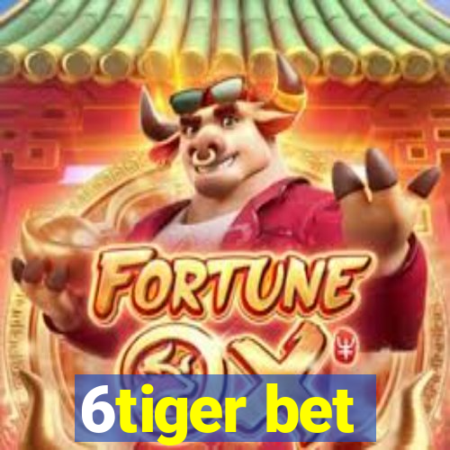 6tiger bet